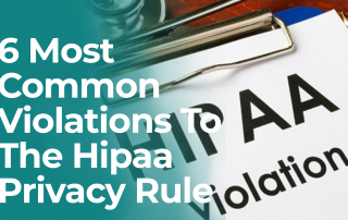 6 Most Common HIPAA VIOLATIONs